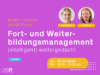 Mit oder ohne KI lässt sich das Fort- und Weiterbildungsmanagement im Modern Intranet effizienter gestalten